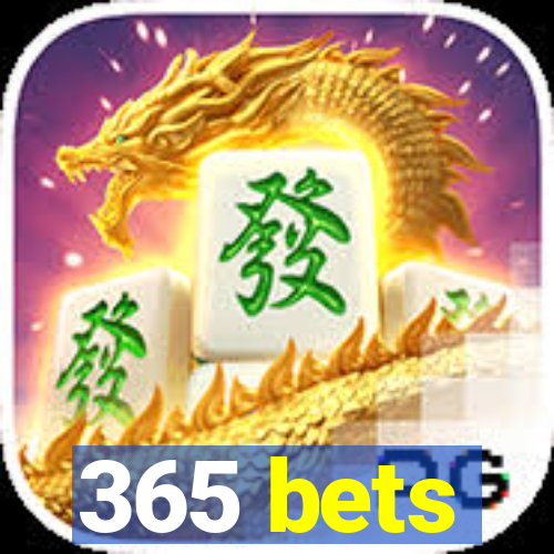 365 bets